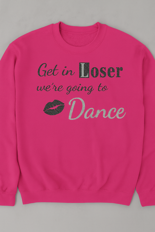 Youth "Get in loser, we're going to Dance" Sweatshirt